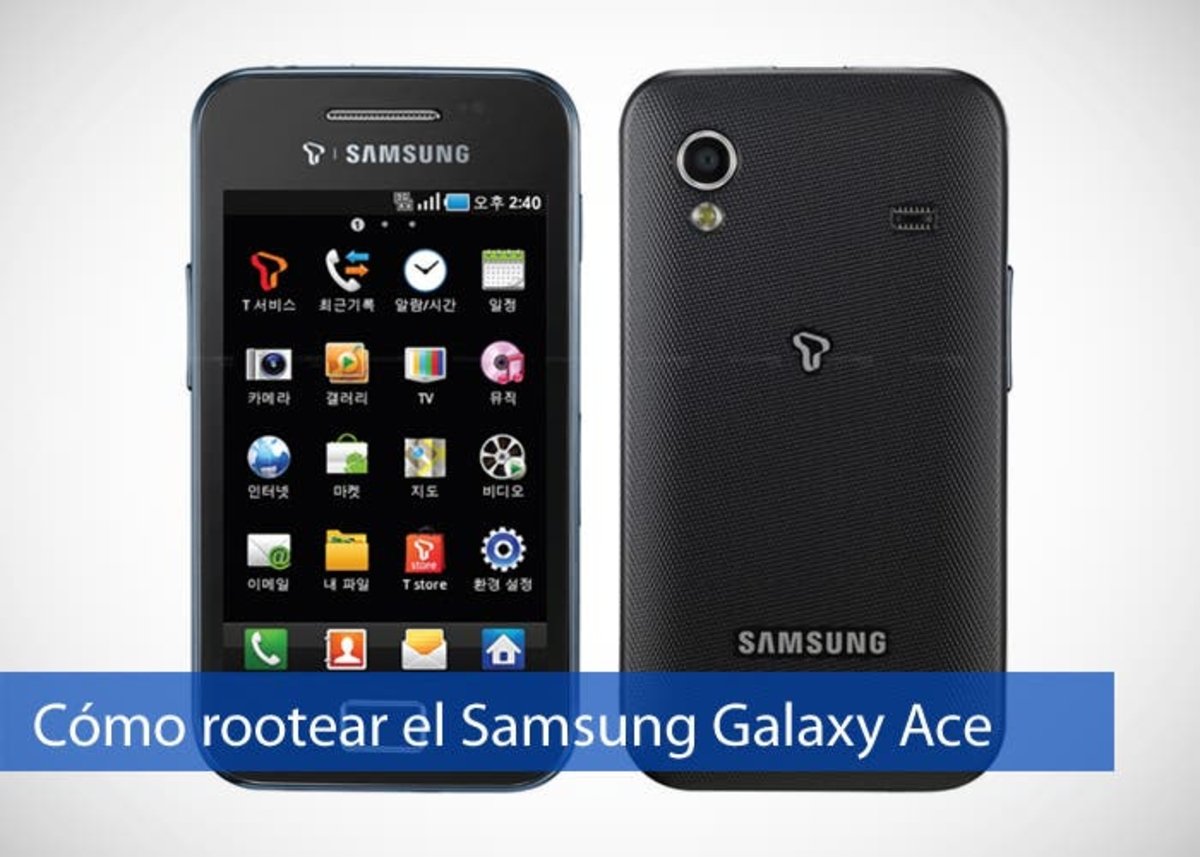 Cómo rootear el Samsung Galaxy Ace