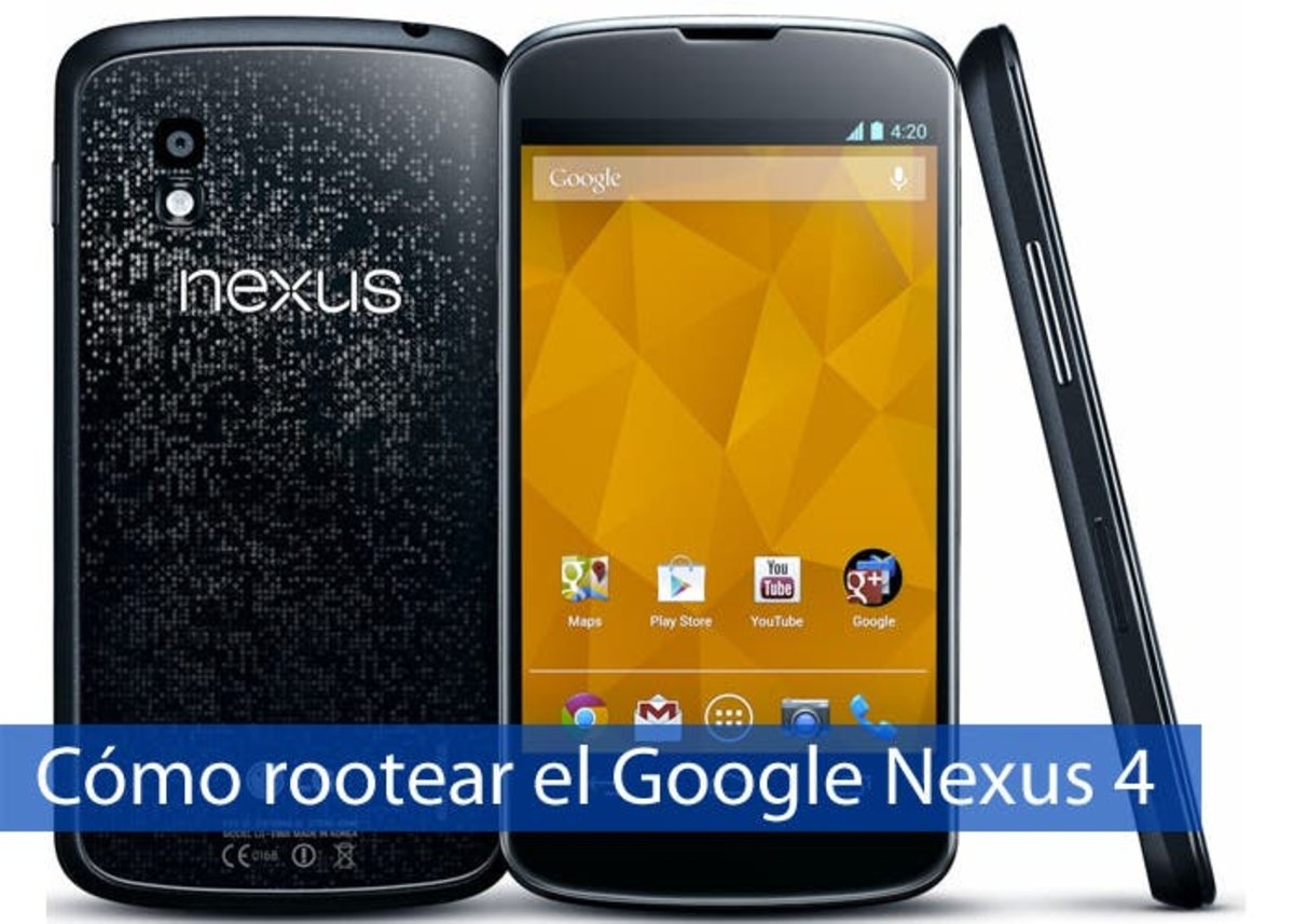 Cómo rootear el Google Nexus 4
