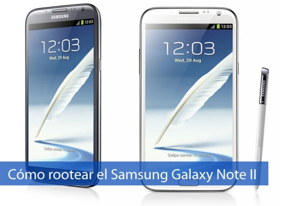 Cómo rootear el Samsung Galaxy Note II