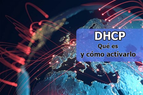 DHCP: qué es, en qué casos es bueno activarlo, y cómo hacerlo