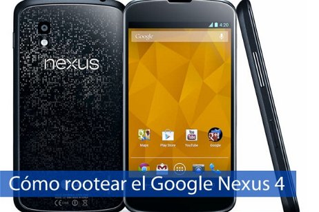 Cómo tener acceso root en el Google Nexus 4