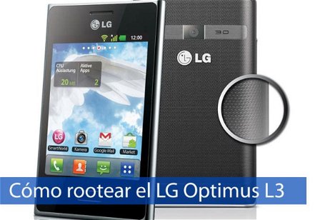 Cómo rootear el LG Optimus L3