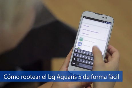 Cómo rootear el bq Aquaris 5 de forma fácil