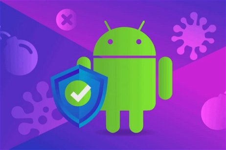 Antivirus en Android: qué son y cómo saber si necesitas uno
