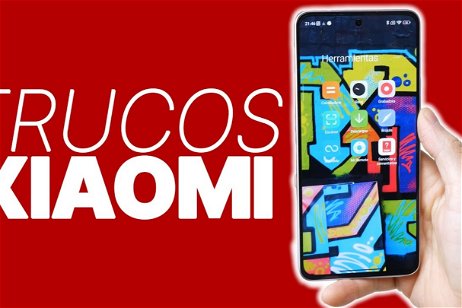 18 trucazos indispensables para tu móvil Xiaomi que deberías conocer
