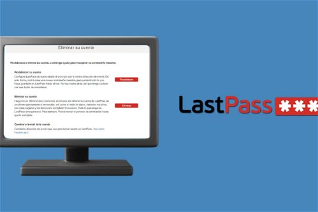 Cómo eliminar cuenta de LastPass con y sin clave maestra