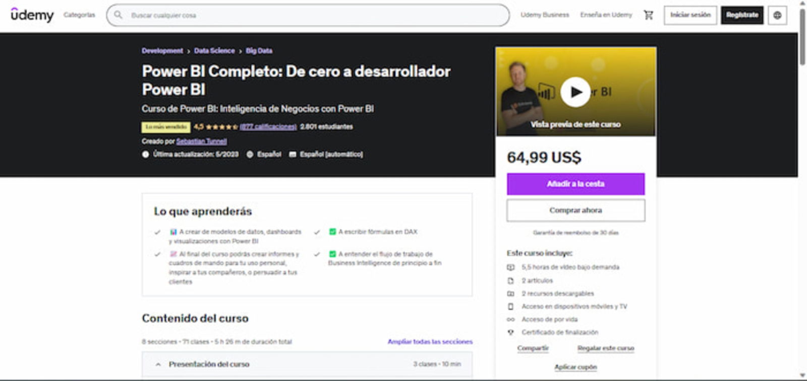 Si te apuntas a este curso en Udemy de Power BI, aprenderás desde cero e incluso serás capaz de escribir fórmulas en DAX