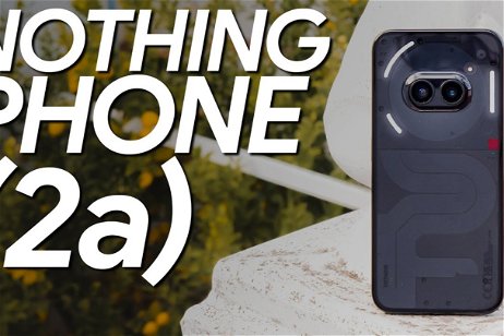 Análisis del Nothing Phone (2a), el smartphone que llega para apretar, todavía más, la gama media
